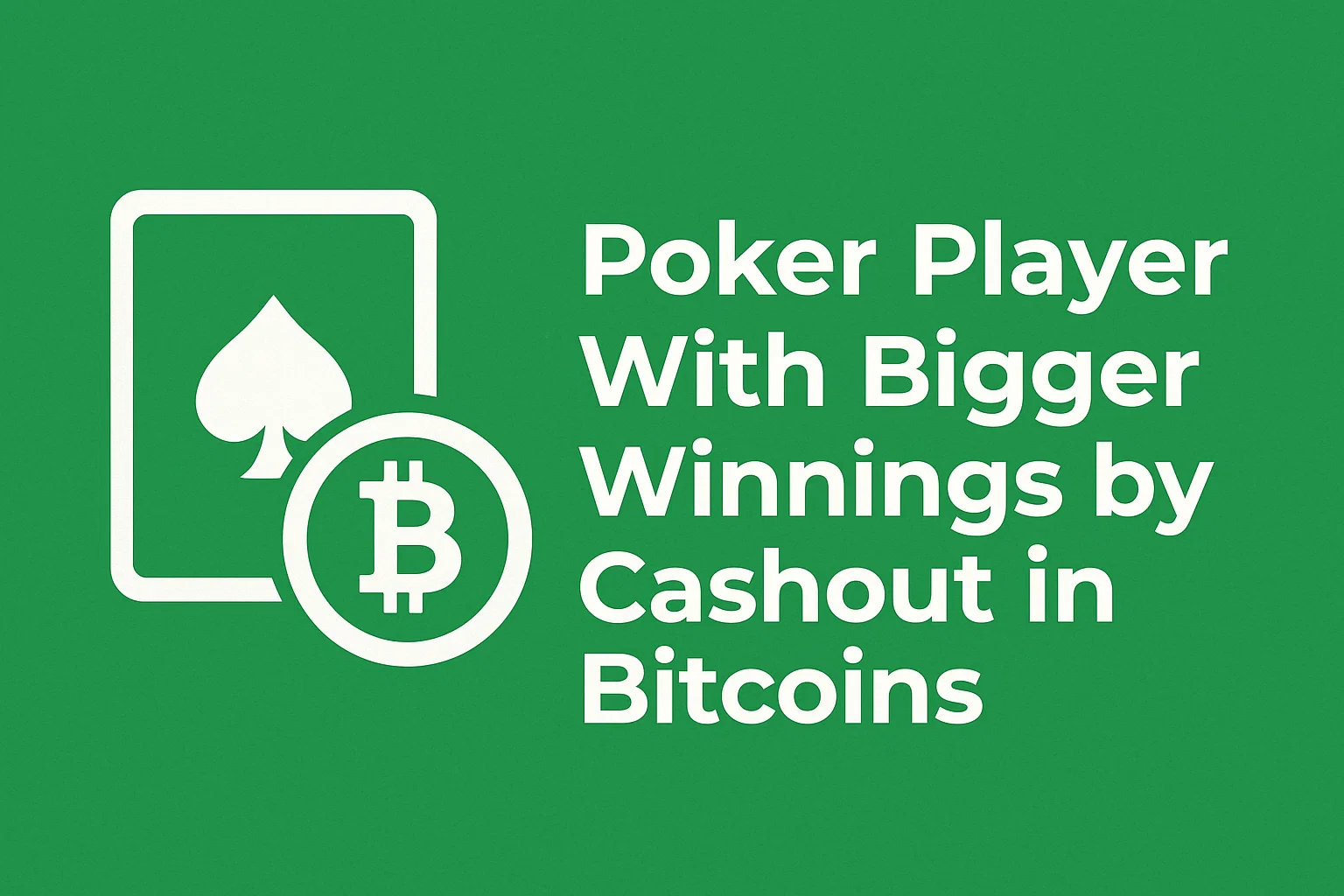 Poker Player With Bigger Winnings by Cashout in Bitcoins